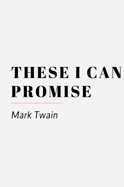 these i can promise mark twain 04