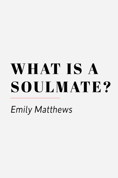 what is a soulmate emily matthews 15