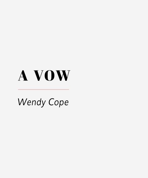 Cover 6 A Vow by Wendy Cope