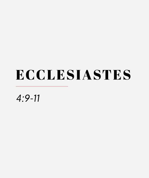 ecclesiastes 4 9 11 08