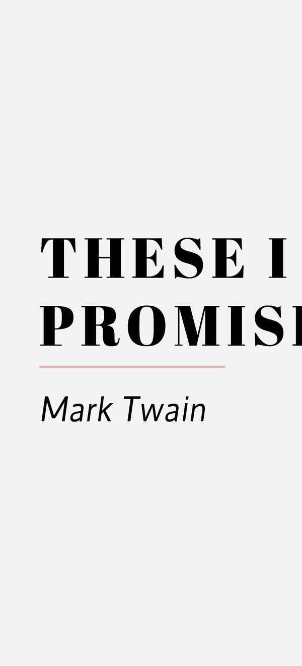 these i can promise mark twain 04