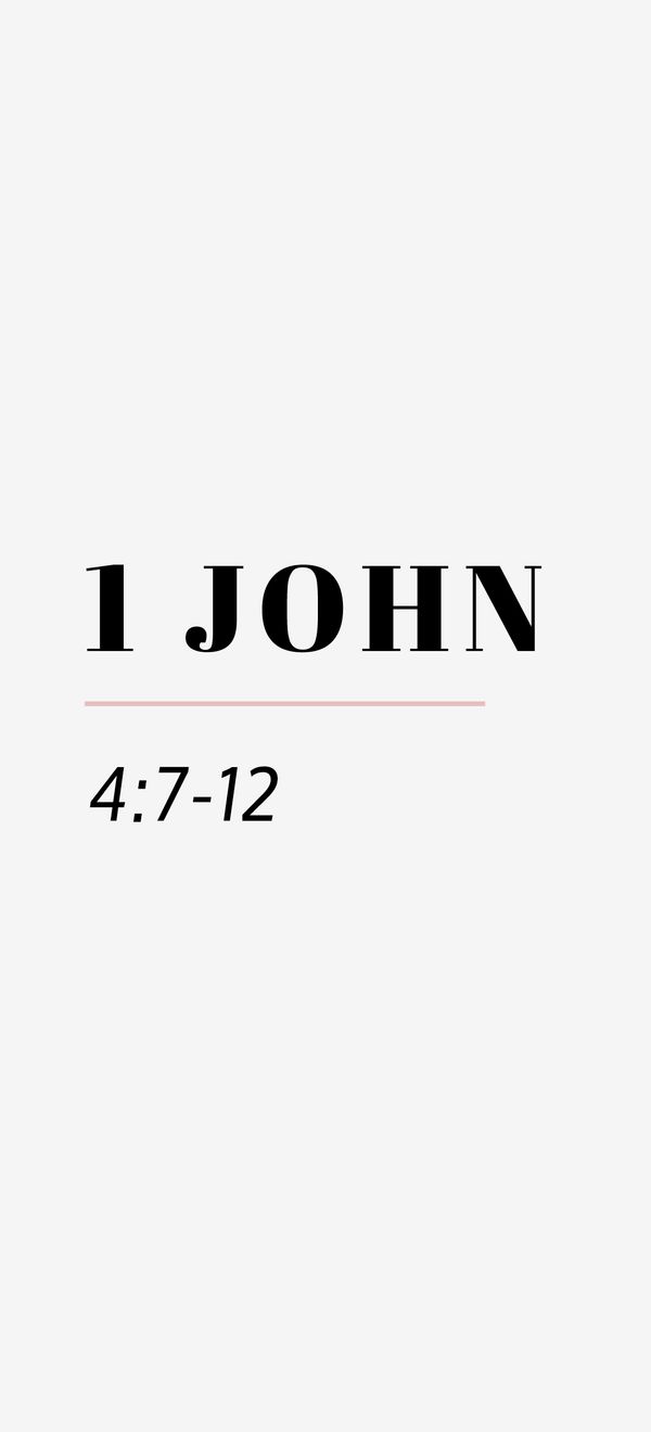 1 john 4 7 12 10