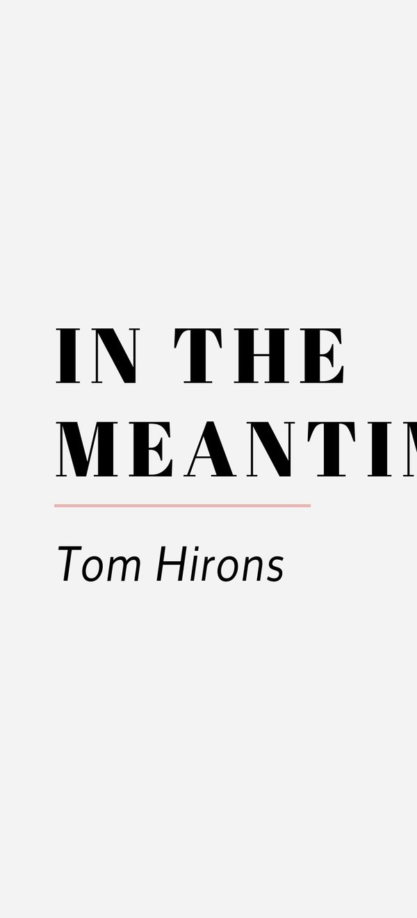 in the meantime tom hirons 