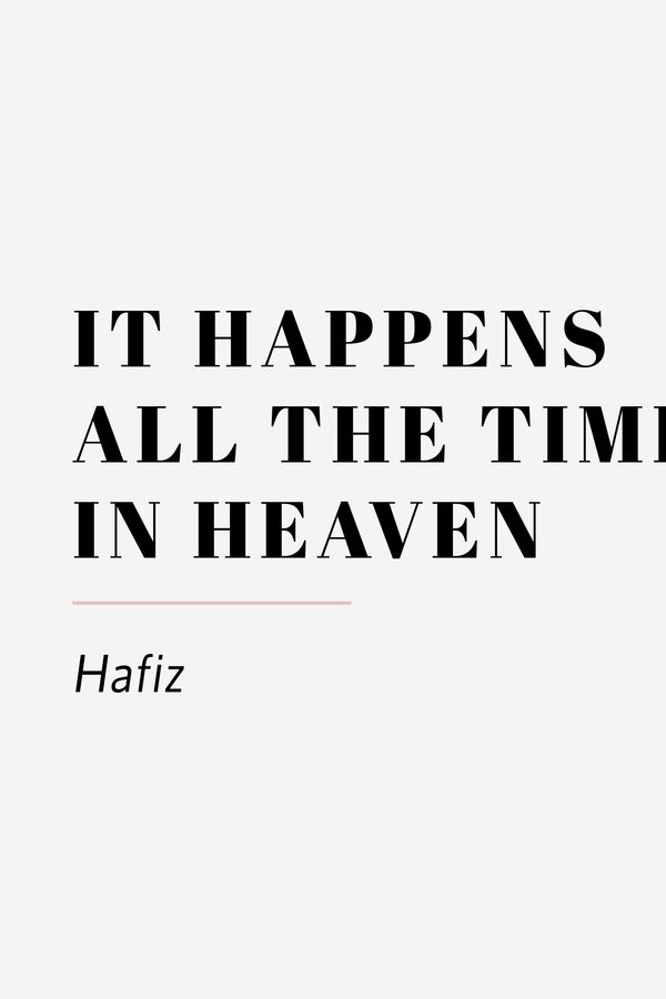 it-happens-all-the-time-in-heaven-by-hafiz