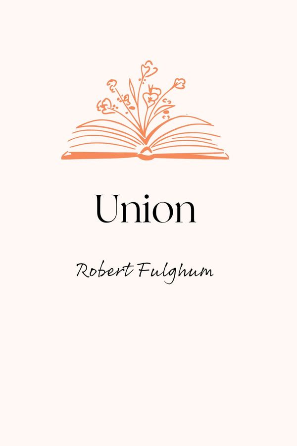 Union Robert Fulghum