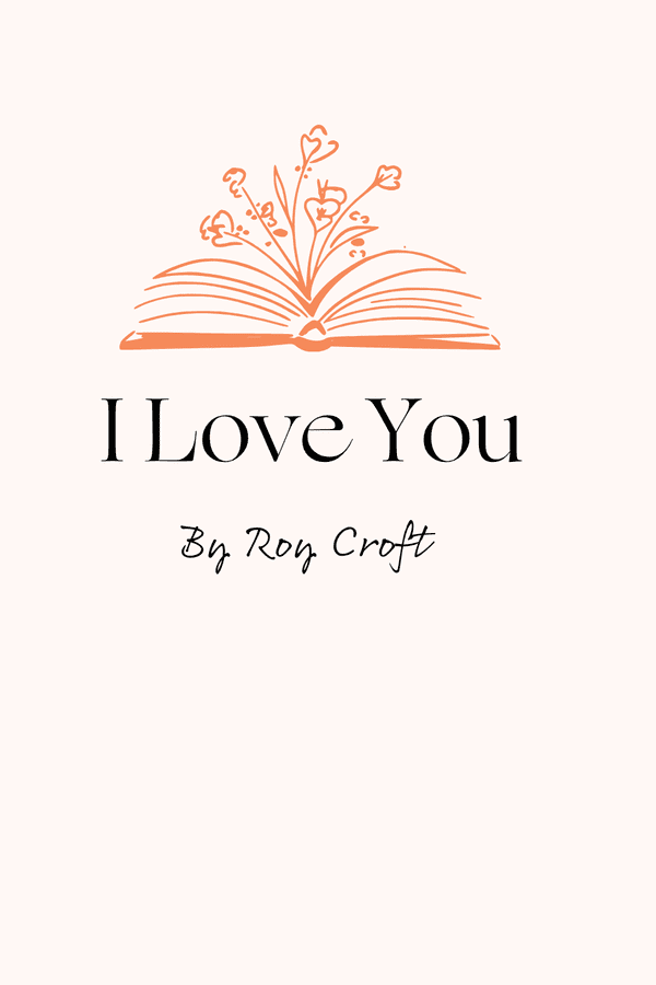 I Love You Roy Croft 72