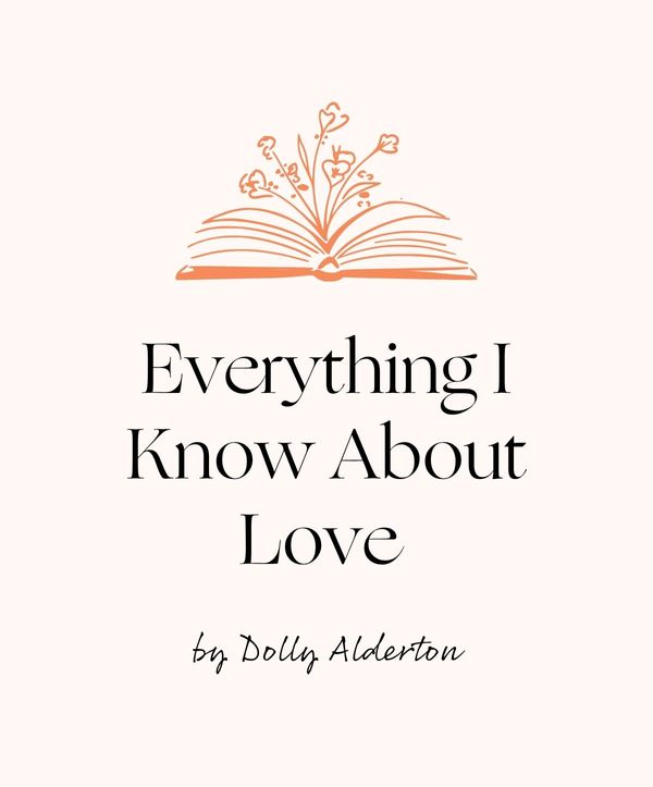Everything I Know About Love Dolly Alderton 2