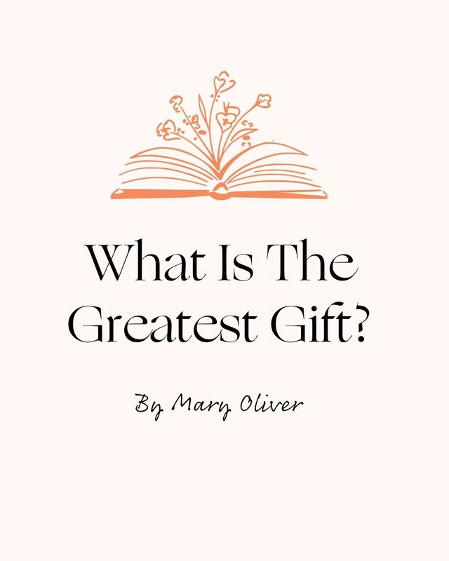 what is the greatest gift mary oliver 06