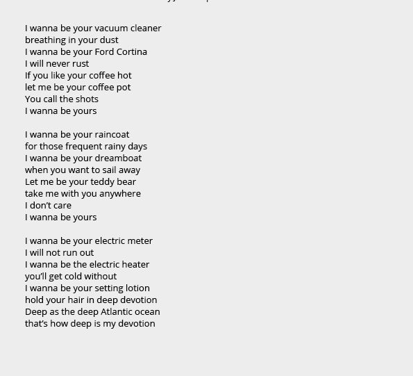 I Wanna Be Yours by John Cooper Clarke