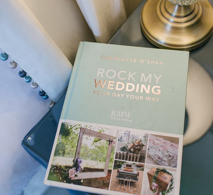 Rock My Wedding Your Day Your Wedding Planning and Inspiration Book