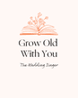 Grow Old With You 85