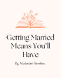 'getting married means you'll have\ wedding reading