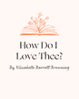 how do i love thee elizabeth barrett browning 08
