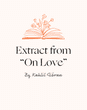 Extract from 'On Love' by Kahlil Gibran